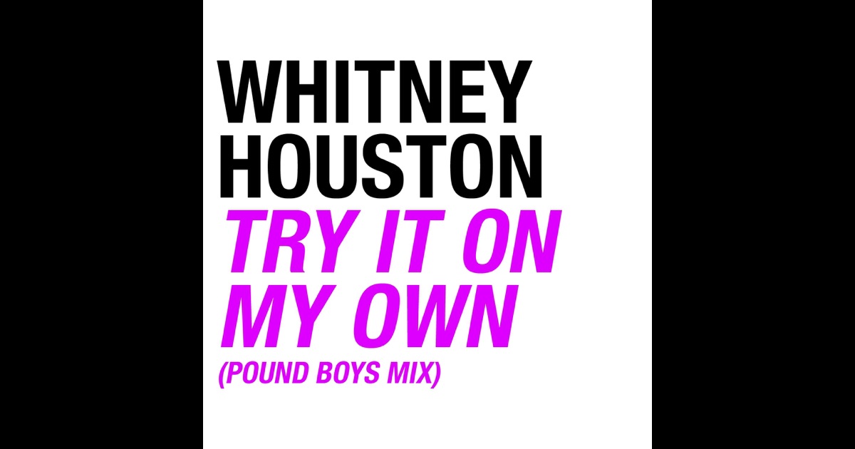 Whitney Houston Try It On My Own cmerazz