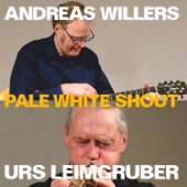 Pale White Shout (feat. Andreas Willers), Urs Leimgruber