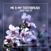 Me & My Toothbrush - Drop That (Original Mix)