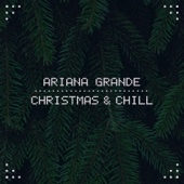 Ariana Grande - Christmas & Chill - EP  artwork