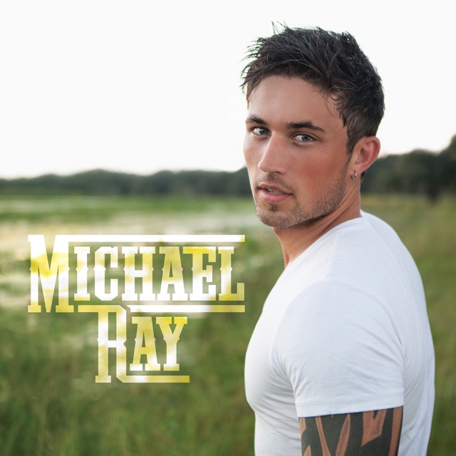 Michael Ray Michael Ray Album Cover