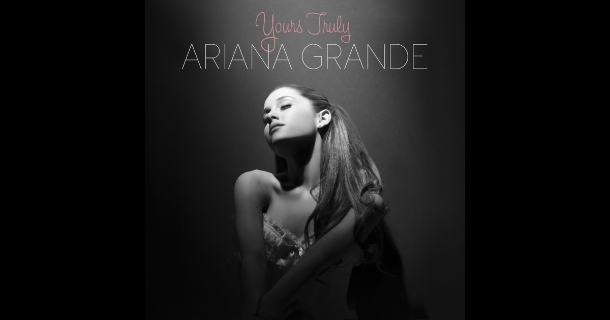 Yours Truly by Ariana Grande on iTunes