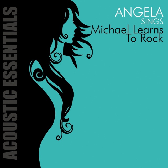 Angela Accoustic Essentials: Angela Sings Michael Learns to Rock Album Cover