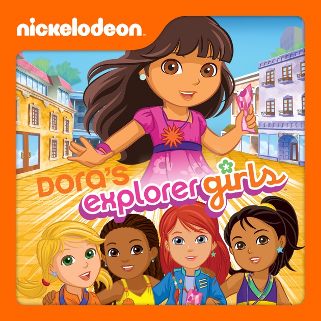 Doras Explorer Girls On Itunes