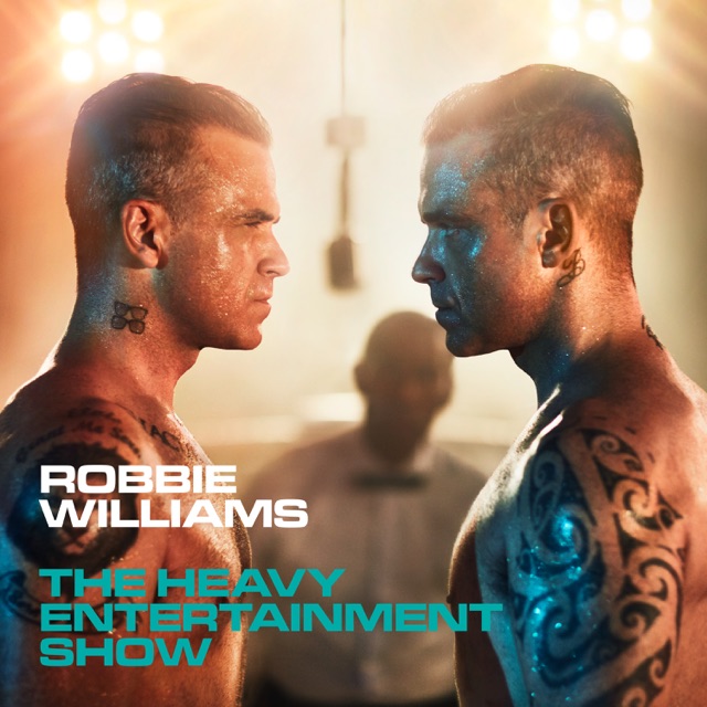 Robbie Williams The Heavy Entertainment Show (Deluxe) Album Cover