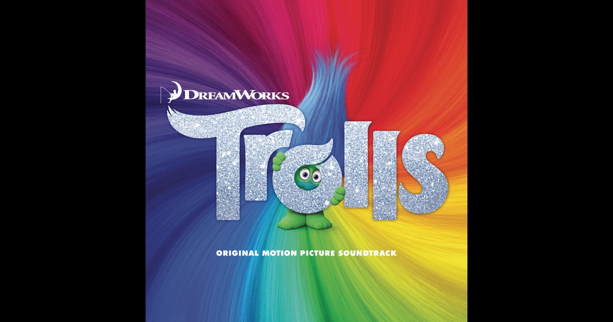 Trolls (original Motion Picture Soundtrack) By Various Artists On Apple 