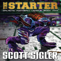 The Starter by Scott Sigler podcast