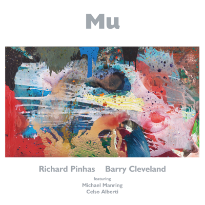 Richard Pinhas & Barry Cleveland (Featuring: Michael Manring & Celso Alberti)
