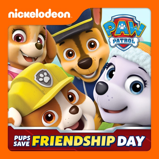 Paw Patrol Pups Save Friendship Day On Itunes