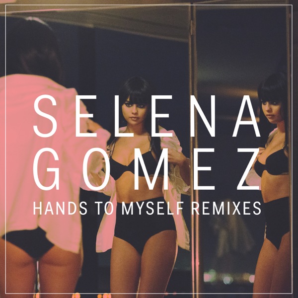 Selena Gomez - Hands to Myself CD Cover