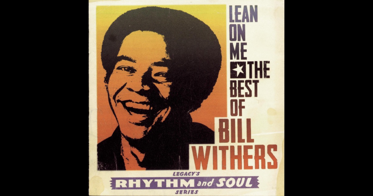 Lean On Me: The Best Of Bill Withers