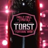 Toast (feat. Wash)