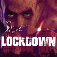 We're Alive: Lockdown podcast