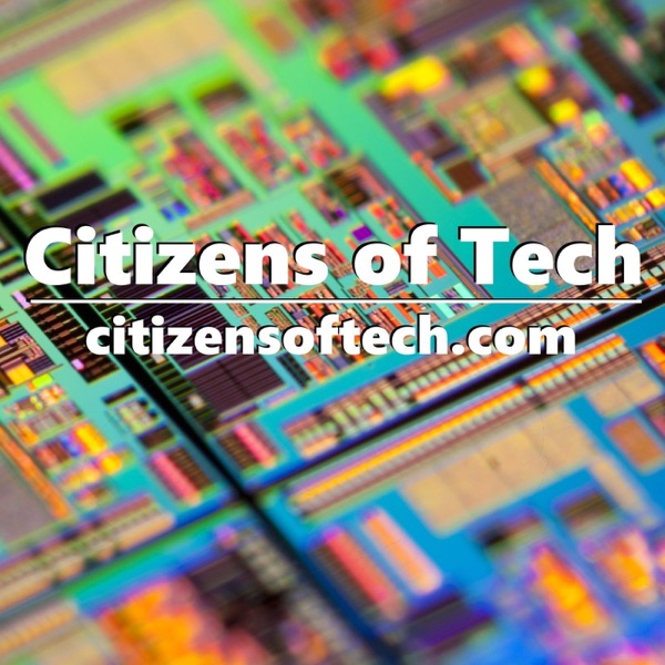 Citizens of Tech Podcast