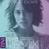 Great Escape (Brian Cross Remix) - Single, TINI