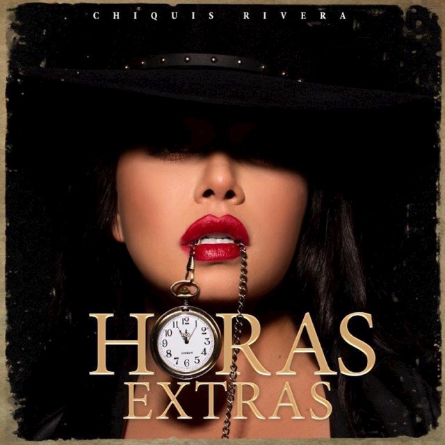 Chiquis Rivera - Horas Extras