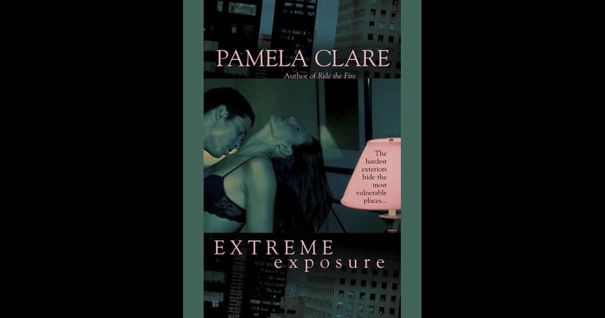 Extreme Exposure I-Team, #1 by Pamela Clare 1 star ratings