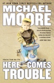 Michael Moore - Here Comes Trouble artwork