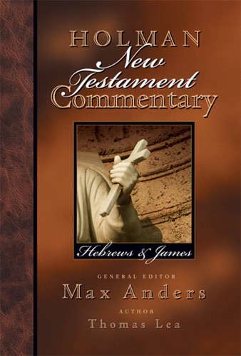 Holman New Testament Commentary - Hebrews James
