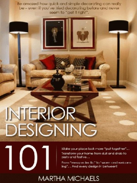 Interior Design 101 interior designing 101: the beginner's guide to interior designing Interior Design 101 interior designing 101: the beginner's guide to interior designing