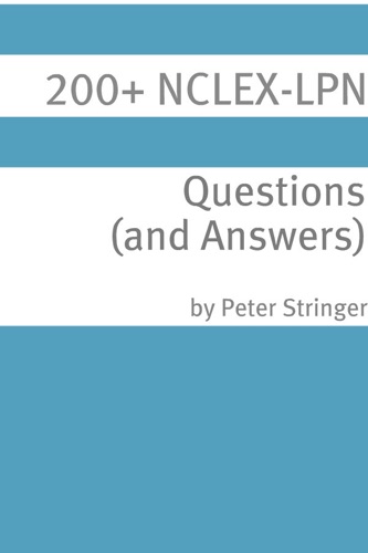 200 NCLEX-LPN Questions and Answers