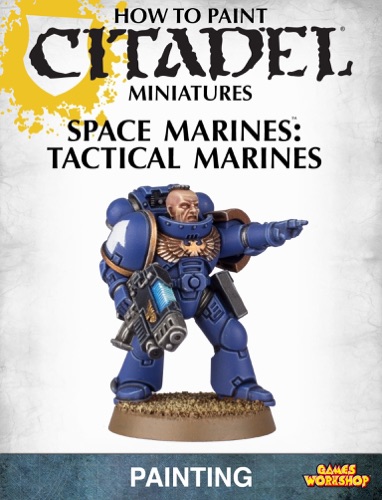 How to Paint Citadel Miniatures Tactical Marines
