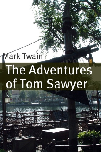 The Adventures of Tom Sawyer Annotated with Criticism and Mark Twain Biography