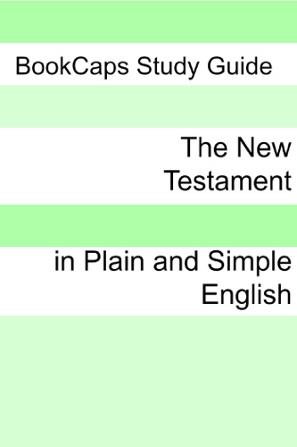 The New Testament In Plain and Simple English