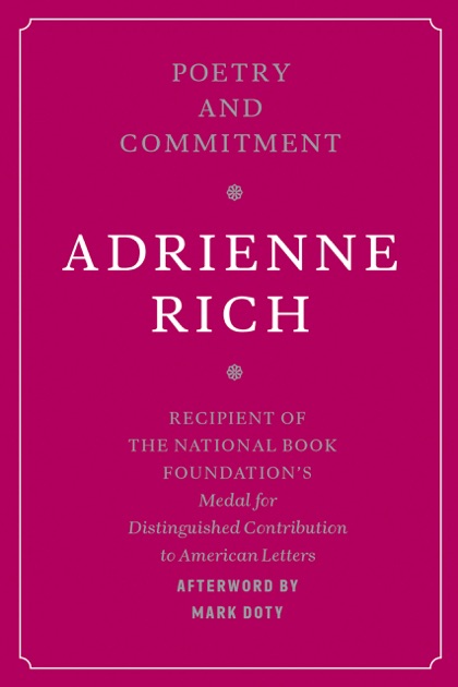 adrienne rich poetry and commitment an essay Poetry and commitment [adrienne rich adrienne rich suggests how poetry has actually been lived in the blood, bread, and poetry an influential essay. adrienne rich poetry and commitment an essay Poetry and commitment [adrienne rich adrienne rich suggests how poetry has actually been lived in the blood, bread, and poetry an influential essay.