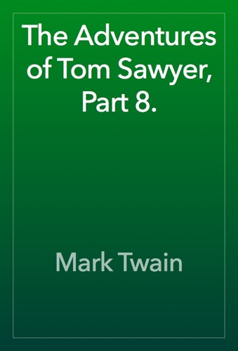The Adventures of Tom Sawyer Part 8