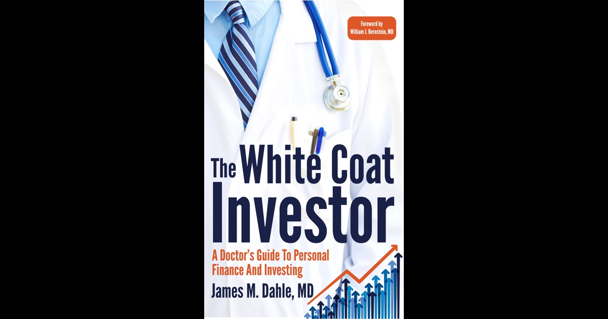 The White Coat Investor by James Dahle, MD on iBooks