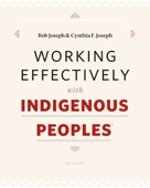 Bob Joseph & Cynthia F Joseph - Working Effectively with Indigenous Peoples® artwork