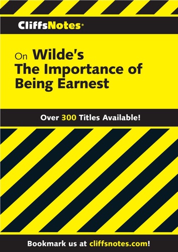 CliffsNotes on Wildes The Importance of Being Earnest