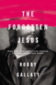 Robby Gallaty - The Forgotten Jesus artwork