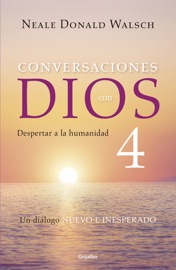 DOWNLOAD OF CONVERSACIONES CON DIOS IV (CONVERSACIONES CON DIOS 4) PDF EBOOK