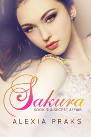 DOWNLOAD OF SAKURA: A SECRET AFFAIR (FALLING FOR SAKURA, #3) PDF EBOOK