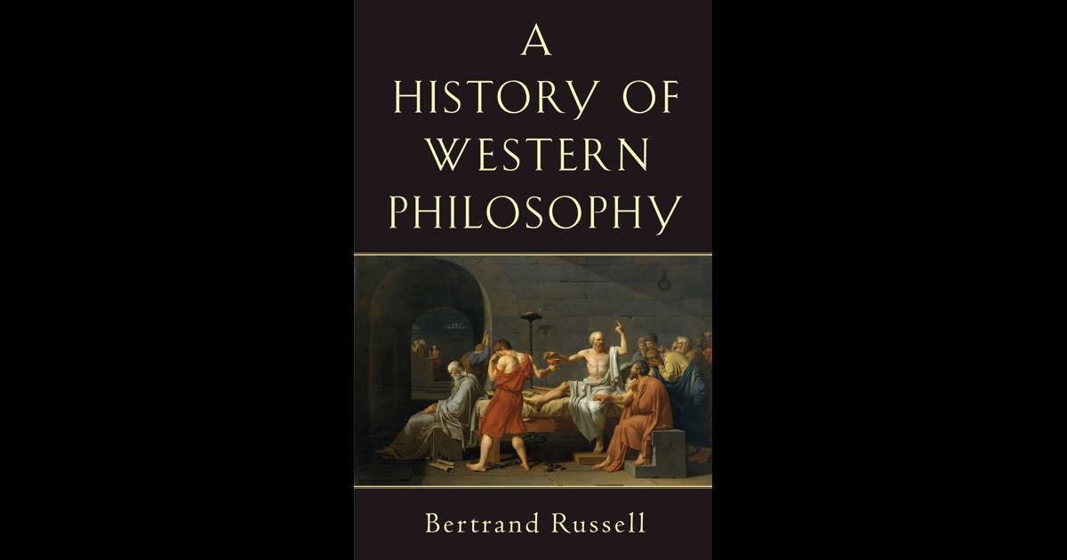 A History of Western Philosophy by Bertrand Russell