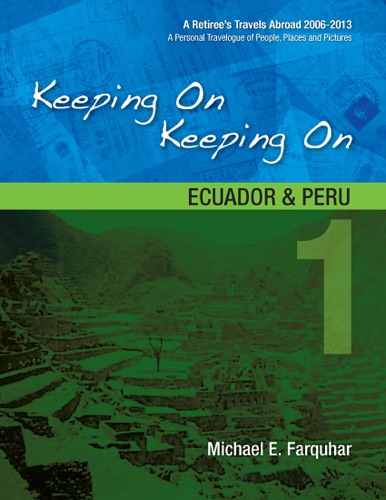 Keeping On Keeping On 1--Ecuador and Peru