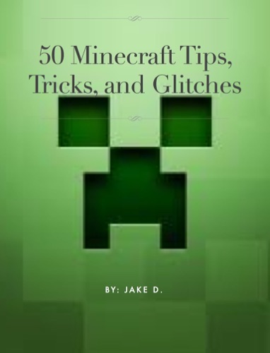 50 Minecraft Tips Trick and Glitches