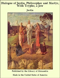 analysis dialogue trypho justin martyr analysis dialogue trypho justin martyr