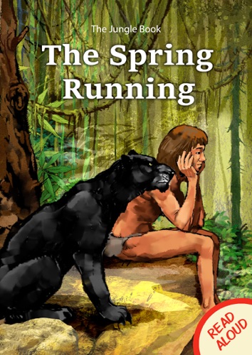 The Junge Book The Spring Running - Read Aloud
