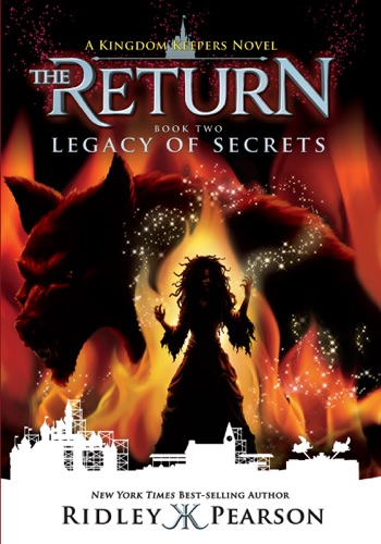 Kingdom Keepers The Return Book Two Legacy of Secrets
