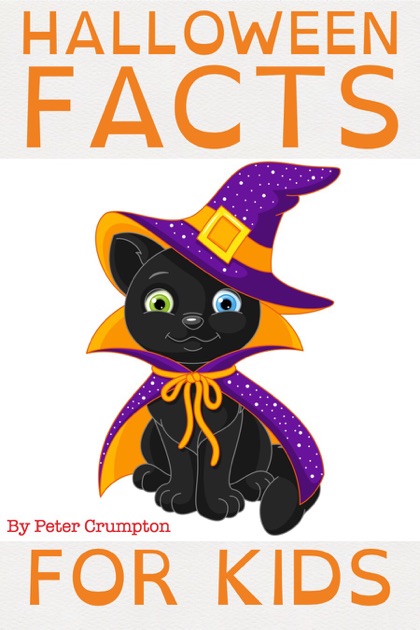 Halloween Facts For Kids by Peter Crumpton on iBooks