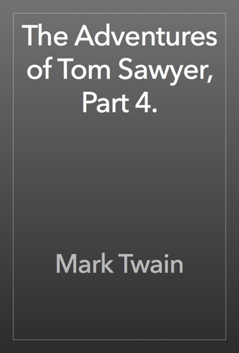 The Adventures of Tom Sawyer Part 4