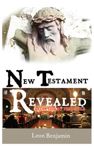 New Testament Revealed Deception By The Devils