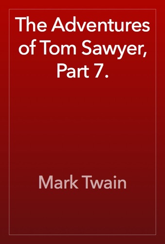 The Adventures of Tom Sawyer Part 7