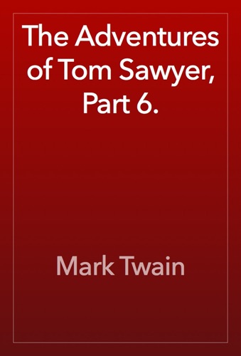 The Adventures of Tom Sawyer Part 6