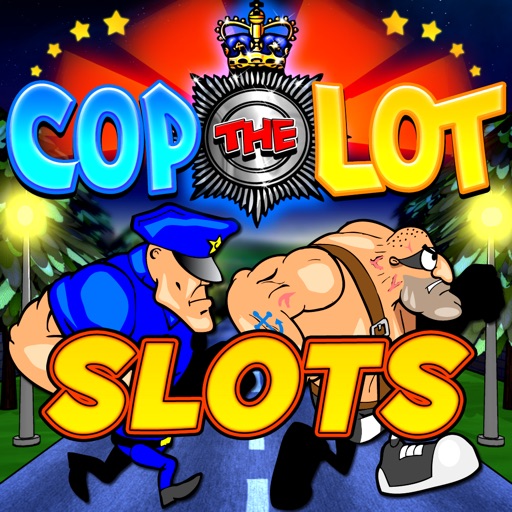 Cop The Lot Slots