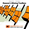 Course For Reason 6 401 - Reason's Mixing Toolbox