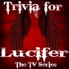Trivia for Lucifer - Comedy Drama TV Series Quiz list of drama series 